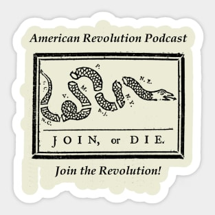 Join or Die! American Revolution Podcast Sticker